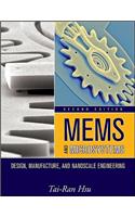 Mems and Microsystems: Design, Manufacture, and Nanoscale Engineering