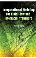 Computational Modeling for Fluid Flow and Interfacial Transport