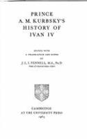 Prince A. M. Kurbsky's History of Ivan IV