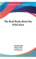 Real Book about the Wild West