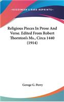 Religious Pieces In Prose And Verse. Edited From Robert Thornton's Ms., Circa 1440 (1914)