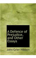 A Defence of Prejudice, and Other Essays