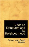 Guide to Edinburgh and its Neighbourhood