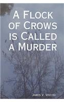 A Flock of Crows Is Called a Murder