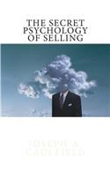 The Secret Psychology of Selling