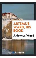 Artemus Ward, His Book