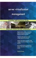 server virtualization management Complete Self-Assessment Guide