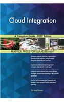 Cloud Integration A Complete Guide - 2019 Edition