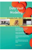 Data Vault Modeling A Complete Guide - 2020 Edition