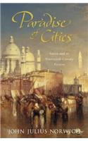 Paradise of Cities: Venice and Its Nineteenth-century Visitors