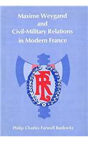 Maxime Weygand and Civil-Military Relations in Modern France