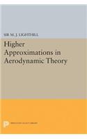 Higher Approximations in Aerodynamic Theory