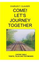 Come! Let's Journey Together