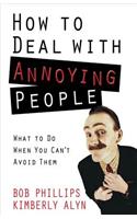 How to Deal with Annoying People