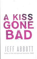 A Kiss Gone Bad: (Whit Mosley)