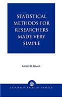 Statistical Methods for Researchers Made Very Simple