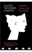 Plautus: The Darker Comedies