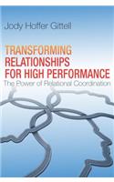 Transforming Relationships for High Performance
