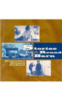 Stories from the Round Barn