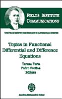 Topics in Functional Differential and Difference Equations