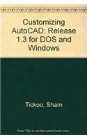 Customizing AutoCAD: Release 1.3 for DOS and Windows