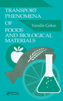 Transport Phenomena of Foods and Biological Materials