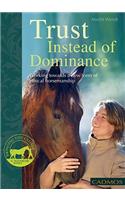 Trust Instead of Dominance