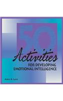 50 Activities for Developing Emotional Intelligence