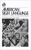 American Sign Language: A Look at Its History, Structure & Community