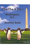 Cha-Cha & Zee's Washington, D.C. Activity Book