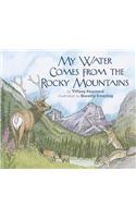 My Water Comes from the Rocky Mountains