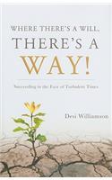 Where There's a Will, There's a Way!: (English)