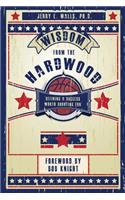 Wisdom From the Hardwood