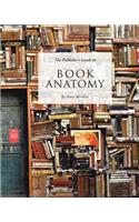 The Publisher's Guide to Book Anatomy