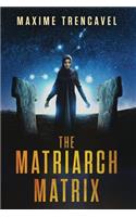 The Matriarch Matrix