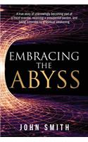 Embracing the Abyss