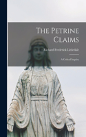 Petrine Claims: A Critical Inquiry