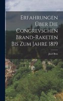 Erfahrungen Über die Congrevschen Brand-Raketen Bis zum Jahre 1819