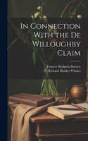 In Connection With the De Willoughby Claim