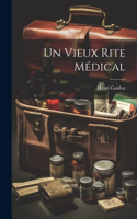 Vieux Rite Médical