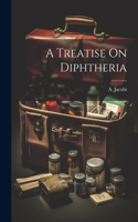 Treatise On Diphtheria