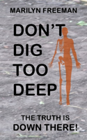 Don't Dig Too Deep