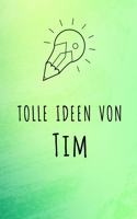Tolle Ideen von Tim: Liniertes Notizbuch für deinen Vornamen