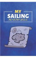 My Sailing Adventures: Sailing Journal & Ship Notebook - Captain Diary To Write In (110 Lined Pages, 6 x 9 in) Gift For School, Students, Instructor, Sailer