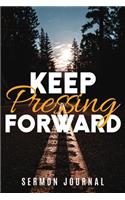 Keep Pressing Forward Sermon Journal