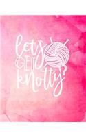 Let's Get Knotty: Knitting Graph Paper Planner Design Notebook, Blank Knitter Patterns Book, 2:3 Ratio, Pink