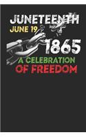 Juneteenth June 19 1865 A Celebration Of Freedom: Journal