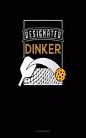 Designated Dinker