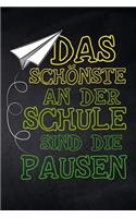Das Schönste an der Schule sind die Pausen: Notizbuch kariert für die Schule und den Alltag, für wichtige Notizen, Lernstoff oder als Tagebuch, ideal auch für To-Do-Listen, 120 Seiten, ca. DIN