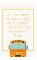 A Truly Amazing Bus Driver Is Hard To Find, Difficult To Part With And Impossible To Forget